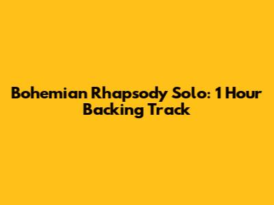 Bohemian Rhapsody Solo: 1 Hour Backing Track