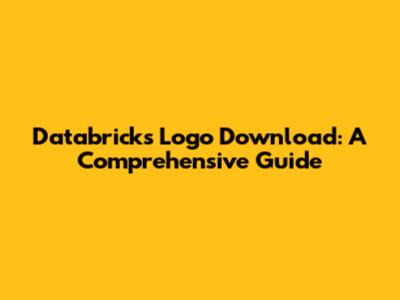 Databricks Logo Download: A Comprehensive Guide