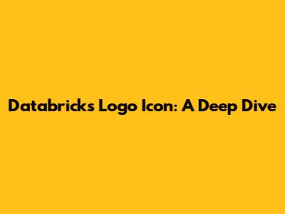 Databricks Logo Icon: A Deep Dive