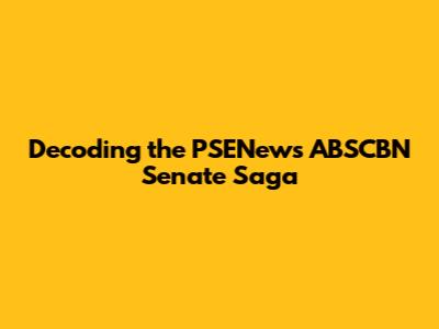 Decoding the PSENews ABSCBN Senate Saga