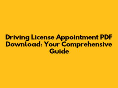 Driving License Appointment PDF Download: Your Comprehensive Guide