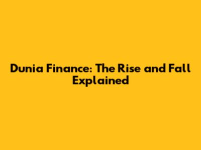 Dunia Finance: The Rise and Fall Explained