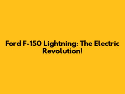 Ford F-150 Lightning: The Electric Revolution!