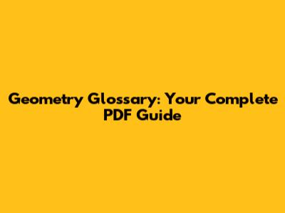 Geometry Glossary: Your Complete PDF Guide