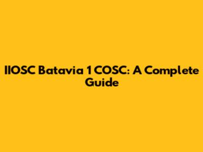 IIOSC Batavia 1 COSC: A Complete Guide