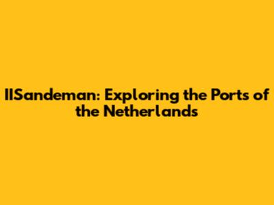 IISandeman: Exploring the Ports of the Netherlands