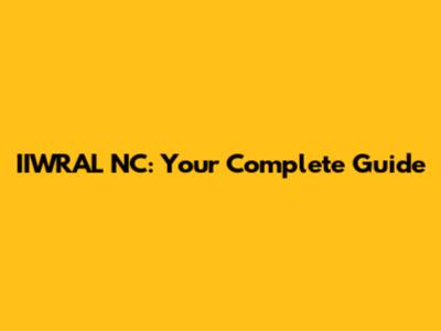 IIWRAL NC: Your Complete Guide