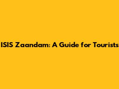 ISIS Zaandam: A Guide for Tourists