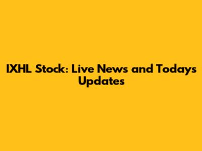 IXHL Stock: Live News and Today's Updates