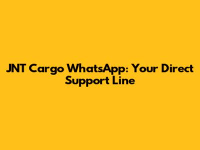JNT Cargo WhatsApp: Your Direct Support Line