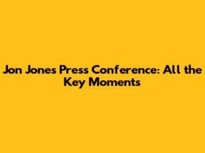 Jon Jones Press Conference: All the Key Moments