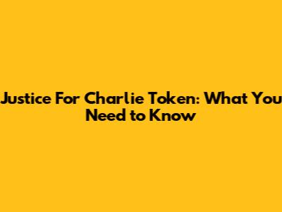 Justice For Charlie Token: What You Need to Know