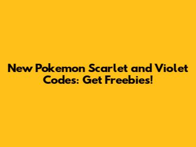 New Pokemon Scarlet and Violet Codes: Get Freebies!