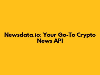Newsdata.io: Your Go-To Crypto News API