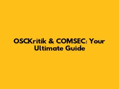 OSCKritik & COMSEC: Your Ultimate Guide