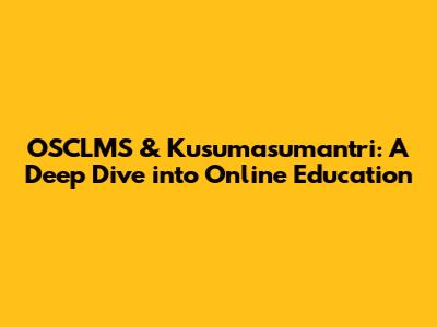 OSCLMS & Kusumasumantri: A Deep Dive into Online Education