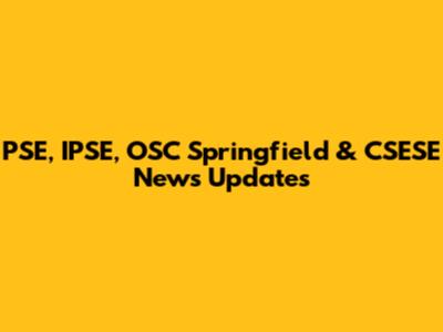 PSE, IPSE, OSC Springfield & CSESE News Updates