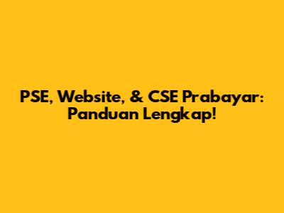 PSE, Website, & CSE Prabayar: Panduan Lengkap!