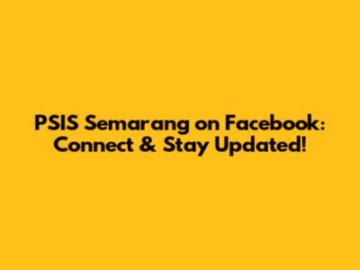 PSIS Semarang on Facebook: Connect & Stay Updated!