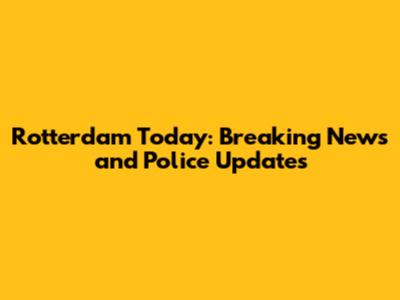 Rotterdam Today: Breaking News and Police Updates