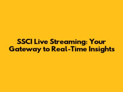 SSCI Live Streaming: Your Gateway to Real-Time Insights