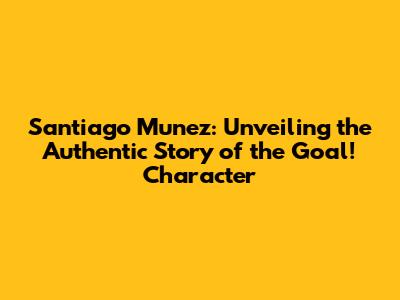 Santiago Munez: Unveiling the Authentic Story of the 'Goal!' Character