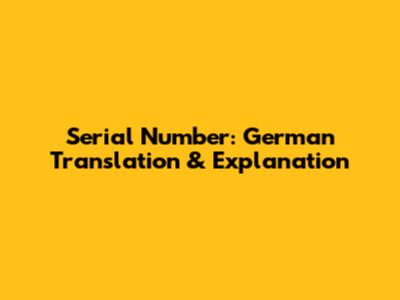Serial Number: German Translation & Explanation