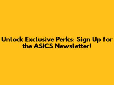 Unlock Exclusive Perks: Sign Up for the ASICS Newsletter!