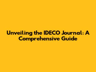 Unveiling the IDECO Journal: A Comprehensive Guide