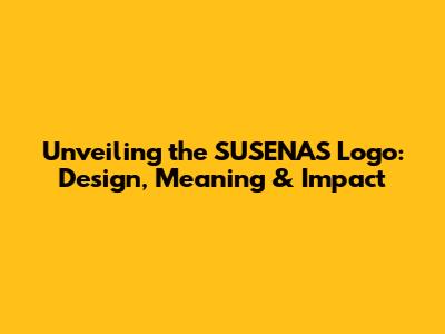Unveiling the SUSENAS Logo: Design, Meaning & Impact