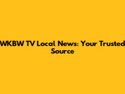 WKBW TV Local News: Your Trusted Source
