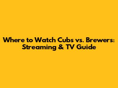 Where to Watch Cubs vs. Brewers: Streaming & TV Guide