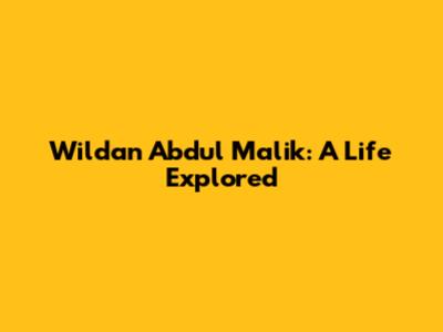 Wildan Abdul Malik: A Life Explored