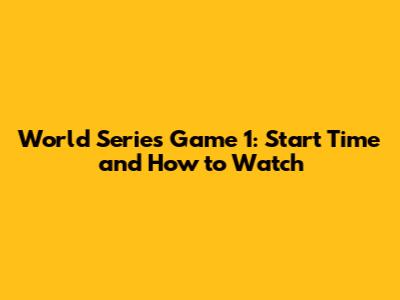 World Series Game 1: Start Time and How to Watch