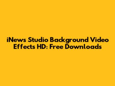 iNews Studio Background Video Effects HD: Free Downloads