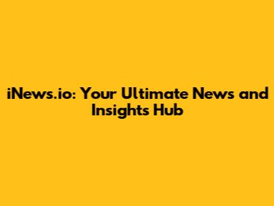 iNews.io: Your Ultimate News and Insights Hub