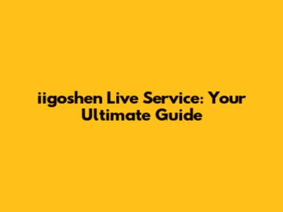 iigoshen Live Service: Your Ultimate Guide